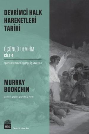 Devrimci Halk Hareketleri Tarihi: Üçüncü Devrim Cilt 4 / Spartakistlerden İspanya İç Savaşına