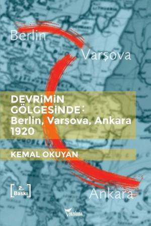 Devrimin Gölgesinde: Berlin-Varşova-Ankara 1920