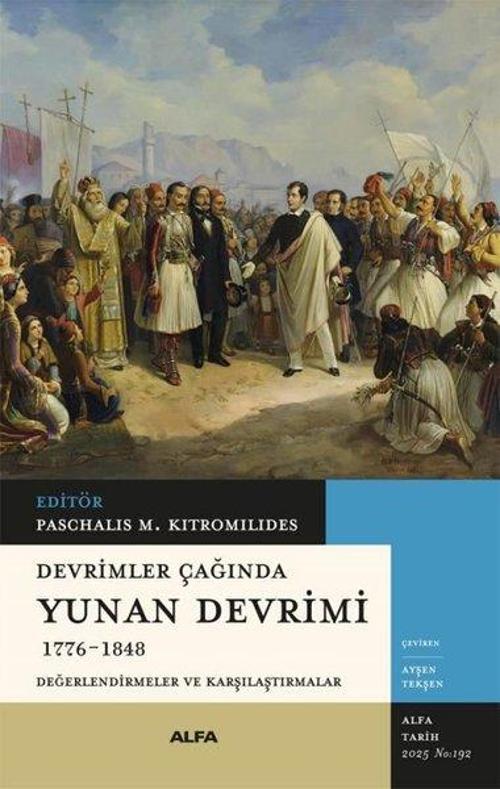 Devrimler Çağında Yunan Devrimi (1776-1848) Değerlendirmeler ve Karşılaştırmalar