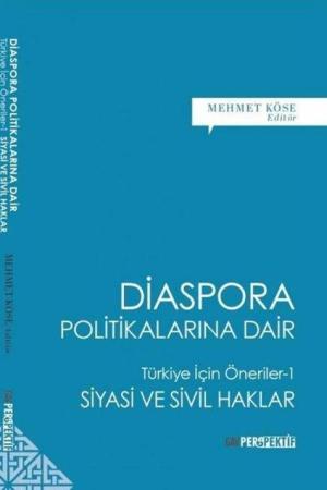 Diaspora Politikalarına Dair / Türkiye İçin Öneriler -1 Siyasi ve Sivil Haklar