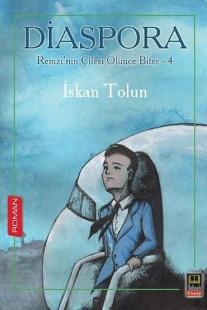 Diaspora- Remzi'nin Çilesi Ölünce Biter-4