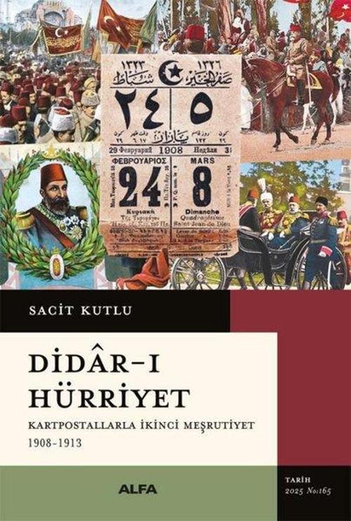 Didar-ı Hürriyet Kartpostallarla İkinci Meşrutiyet 1908-1913