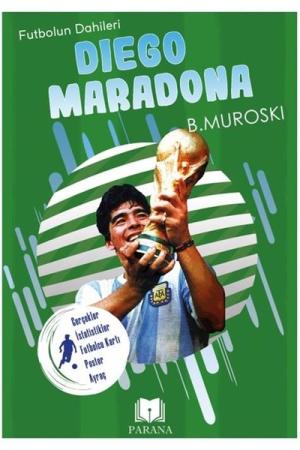 Diego Maradona / Futbolun Dahileri