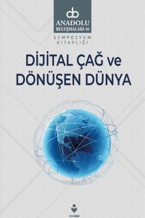 Dijital Çağ ve Dönüşen Dünya