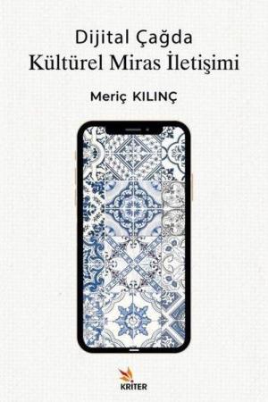 Dijital Çağda Kültürel Miras İletişimi