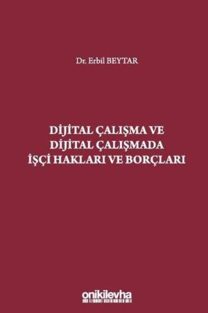 Dijital Çalışma ve Dijital Çalışmada İşçi Hakları ve Borçları