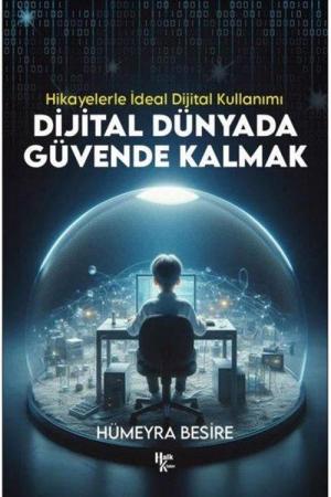 Dijital Dünyada Güvende Kalmak Hikayelerle İdeal Dijital Kullanımı