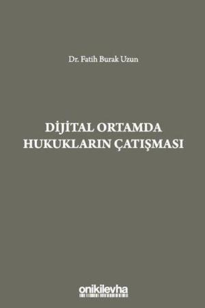 Dijital Ortamda Hukukların Çatışması