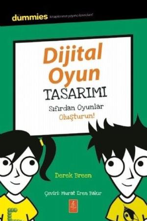 Dijital Oyun Tasarımı Sıfırdan Oyunlar Oluşturun!