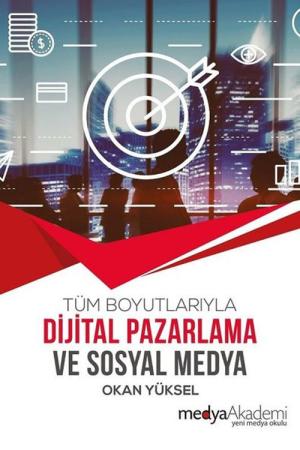 Dijital Pazarlama ve Sosyal Medya