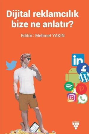 Dijital Reklamcılık Bize Ne Anlatır?