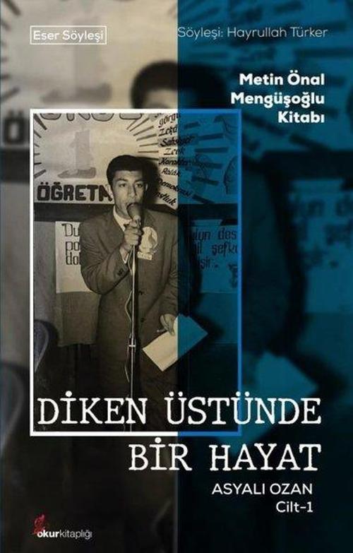 Diken Üstünde Bir Hayat / Asyalı Ozan Cilt-1