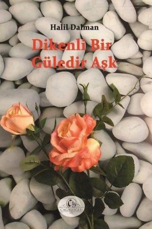 Dikenli Bir Güledir Aşk