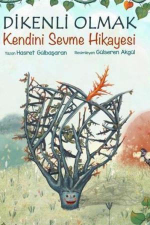 Dikenli Olmak Kendini Sevme Hikayesi