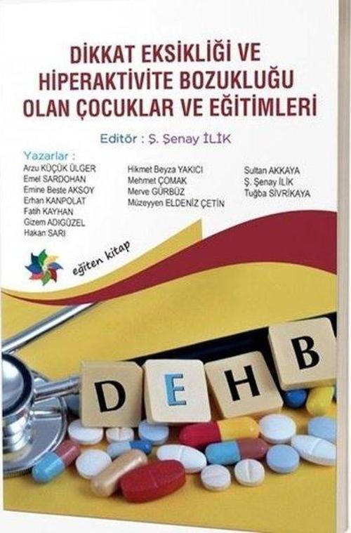 Dikkat Eksikliği ve Hiperaktivite Bozukluğu Olan Çocuklar ve Eğitimleri