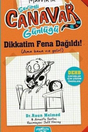 Dikkatim Fena Dağıldı! / Sevimli Canavar Günlüğü