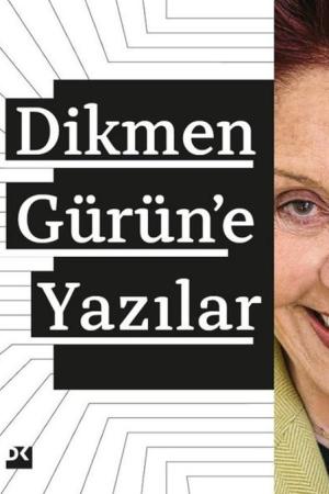 Dikmen Gürün'e Yazılar