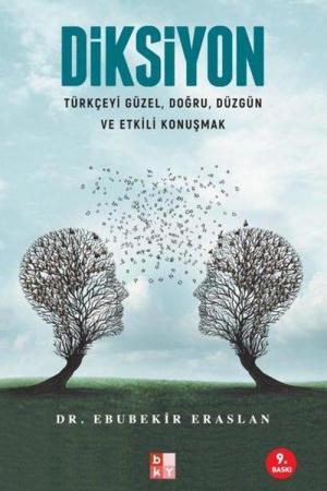 Diksiyon Türkçeyi Güzel, Doğru, Düzgün ve Etkili Konuşmak