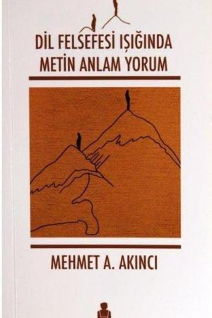 Dil Felsefesi Işığında Metin Anlam Yorum