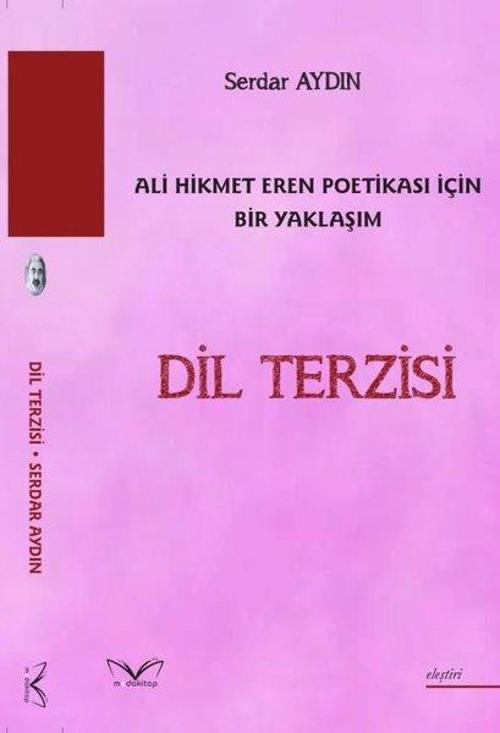 Dil Terzisi Ali Hikmet Eren Poetikası İçin Bir Yaklaşım