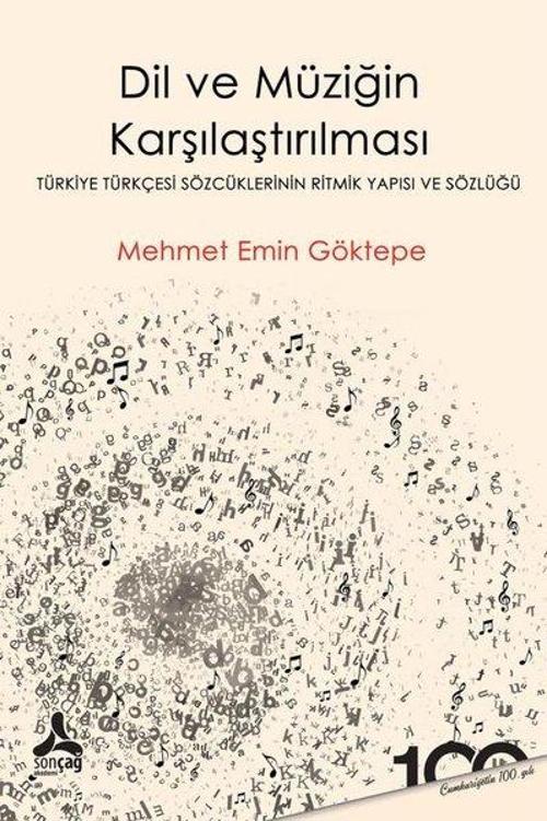 Dil ve Müziğin Karşılaştırılması Türkiye Türkçesi Sözcüklerinin Ritmik Yapısı ve Sözlüğü