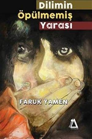 Dilimin Öpülmemiş Yarası