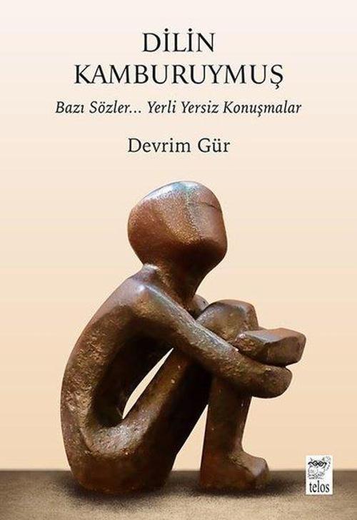 Dilin Kamburuymuş / Bazı Sözler… Yerli Yersiz Konuşmalar