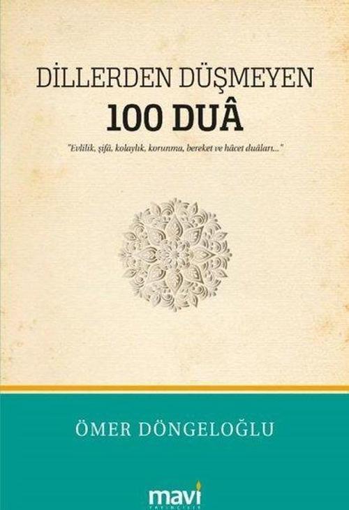 Dillerden Düşmeyen 100 Dua Evlilik, Şifa, Kolaylık, Korunma, Bereket ve Hacet Duaları