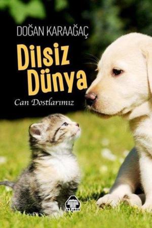 Dilsiz Dünya / Can Dostlarımız