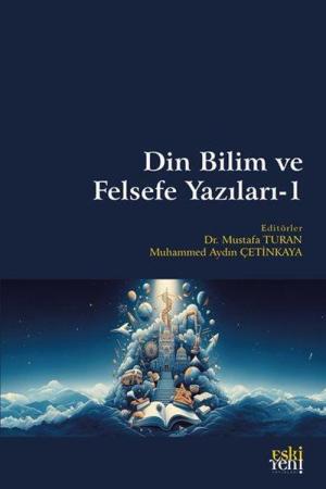 Din Bilim ve Felsefe Yazıları 1