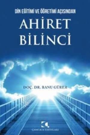 Din Eğitimi Ve Öğretimi Açısından Ahiret Bilinci