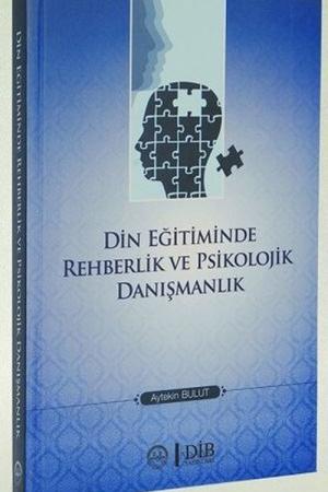 Din Eğitiminde Rehberlik ve Psikolojik Danışmanlık