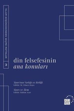 Din Felsefesinin Ana Konuları Cilt 3
