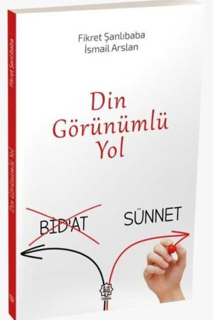 Din görünümlü Yol (Bidat-Sünnet)