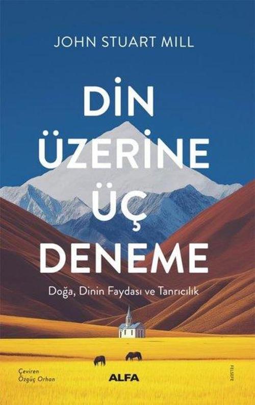 Din Üzerine Üç Deneme Doğa, Dinin Faydası ve Tanrıcılık