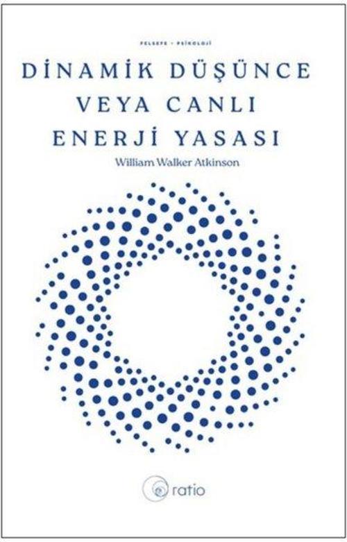 Dinamik Düşünce veya Canlı Enerji Yasası