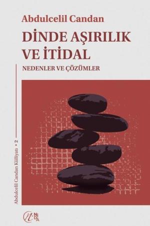 Dinde Aşırılık ve İtidal