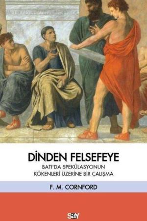 Dinden Felsefeye Batı’da Spekülasyonun Kökenleri Üzerine Bir Çalışma