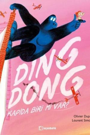 Ding Dong! Kapıda Biri mi Var?