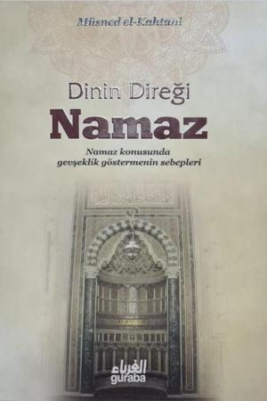 Dinin Direği Namaz (Çanta Boy) Namaz Konusunda Gevşeklik Göstermenin Sebepleri