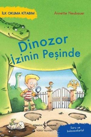 Dinozor İzinin Peşinde / İlk Okuma Kitabım