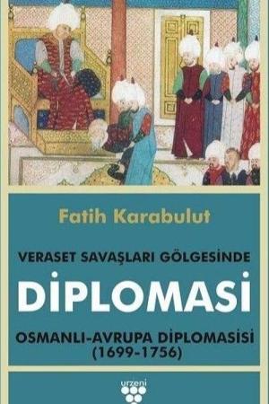 Diplomasi Veraset Savaşları Gölgesinde Diplomasi