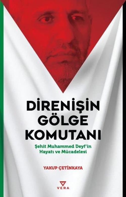 Direnişin Gölge Komutanı Şehit Muhammed Deyf’in Hayatı ve Mücadelesi