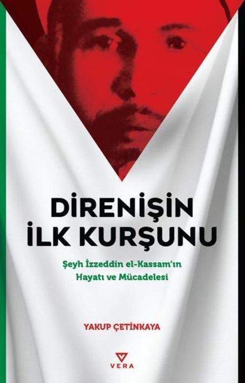 Direnişin İlk Kurşunu Şeyh İzzeddin el-Kassam’ın Hayatı ve Mücadelesi