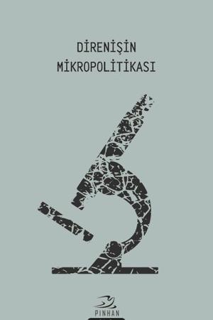 Direnişin Mikropolitikası