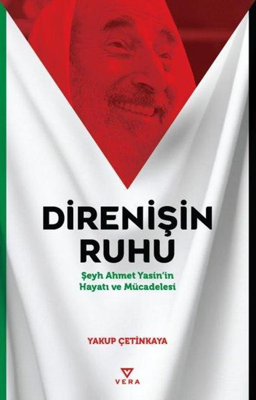 Direnişin Ruhu Şeyh Ahmet Yasin’in Hayatı ve Mücadelesi
