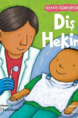 Diş Hekimi / Hayatı Öğreniyorum
