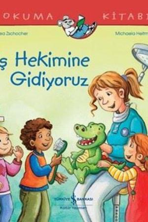 Diş Hekimine Gidiyoruz / İlk Okuma Kitabım