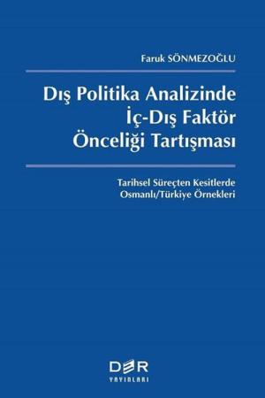 Dış Politika Analizinde İç-Dış Faktör Önceliği Tartışması