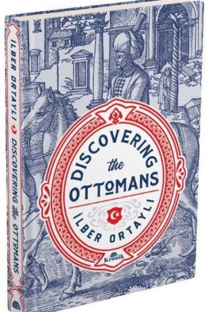 Discovering The Ottomans (Ciltli)